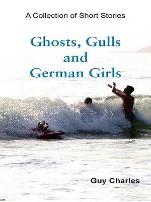 cover image of Ghosts, Gulls and German Girls